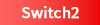 Switch2